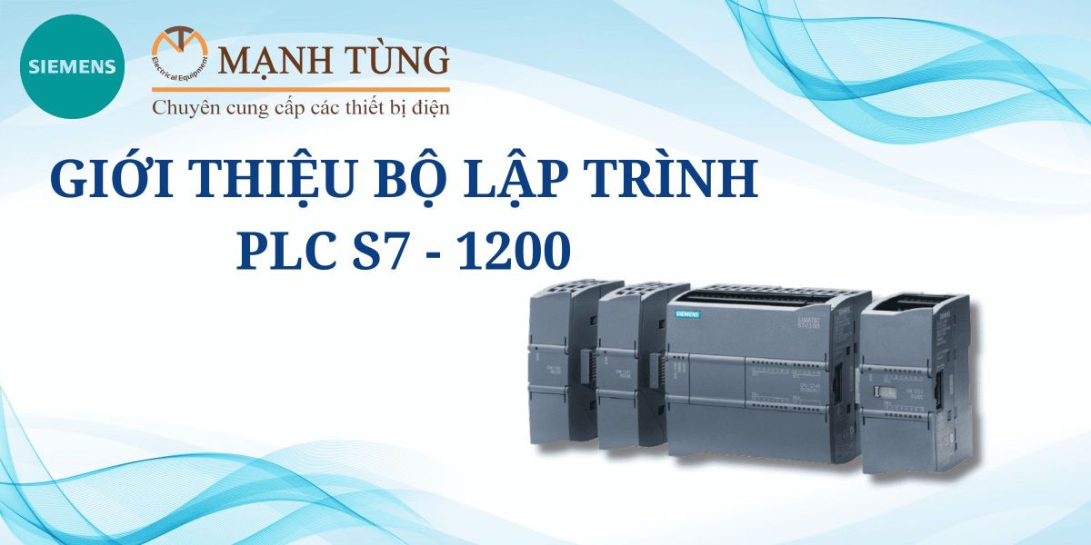 GIỚI THIỆU BỘ LẬP TRÌNH PLC S7 - 1200