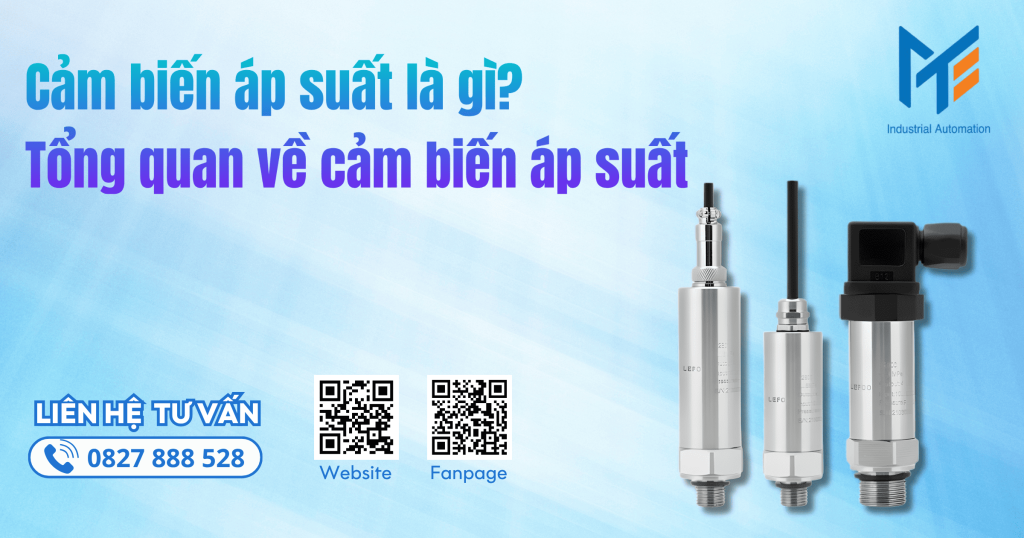 Cảm biến áp suất là gì? Tổng quan về cảm biến áp suất chi tiết nhất