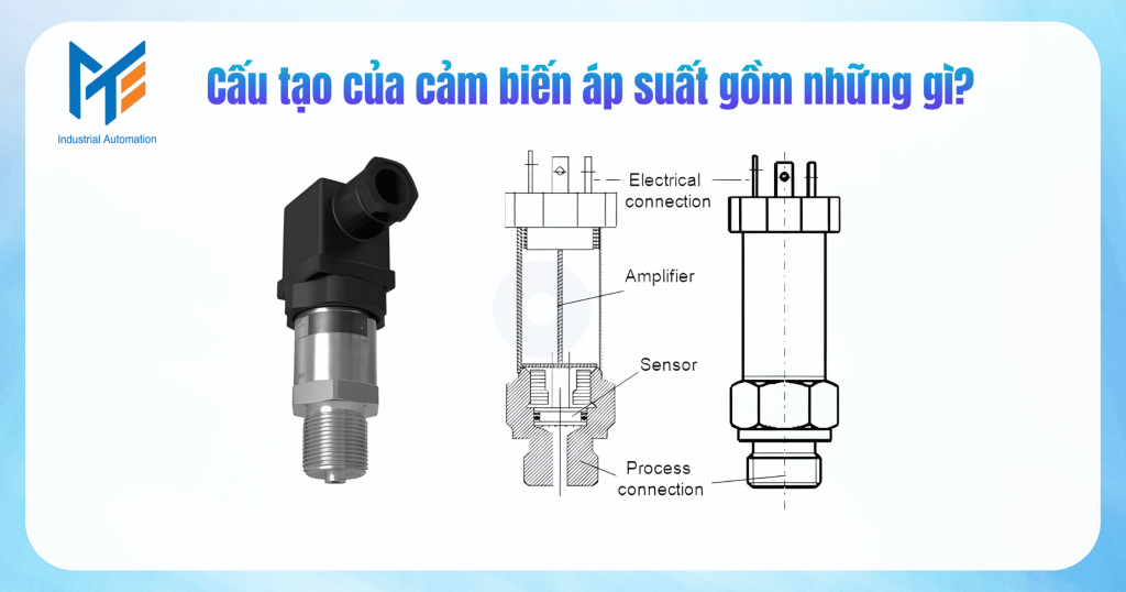 Cấu tạo của cảm biến áp suất gồm những gì?