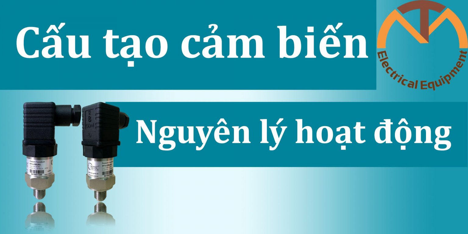 Cấu tạo và nguyên lý hoạt động của cảm biến áp suất