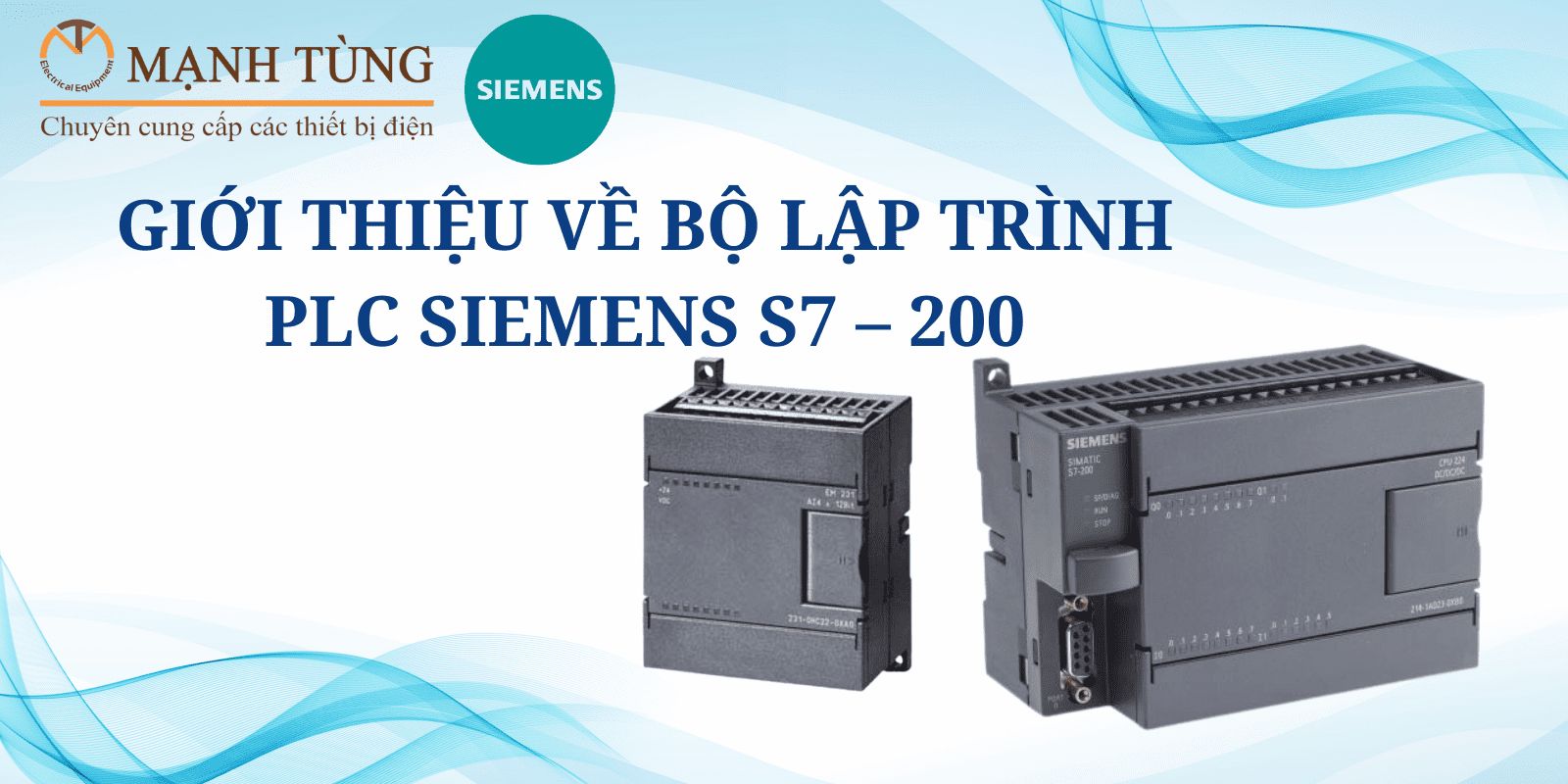 GIỚI THIỆU VỀ BỘ LẬP TRÌNH PLC SIEMENS S7 – 200