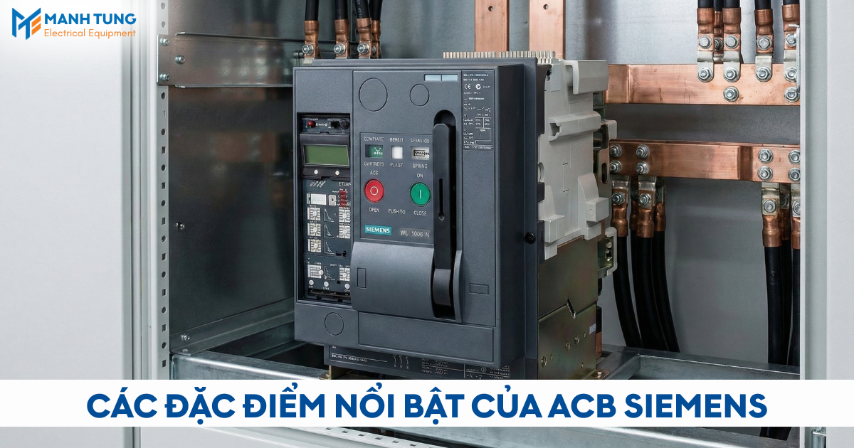 Các đặc điểm nổi bật của ACB Siemens