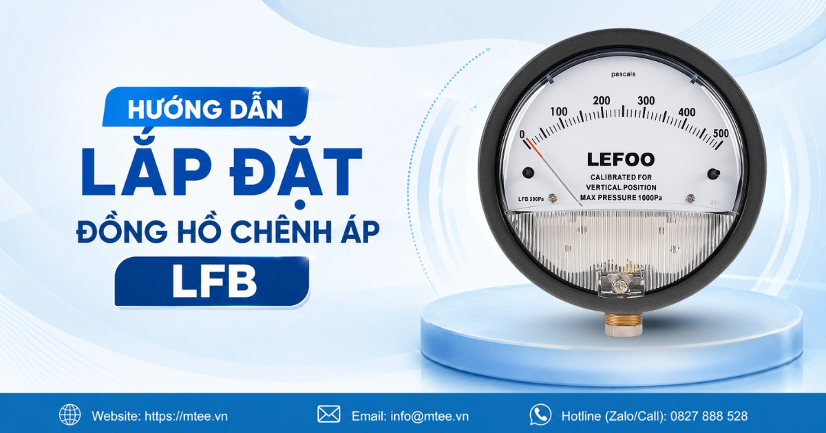 Hướng dẫn lắp đặt đồng hồ chênh áp LFB