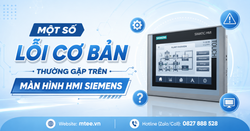 Một số lỗi cơ bản thường gặp trên màn hình HMI Siemens