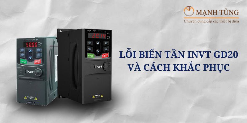 Lỗi biến tần INVT GD20 và cách khắc phục
