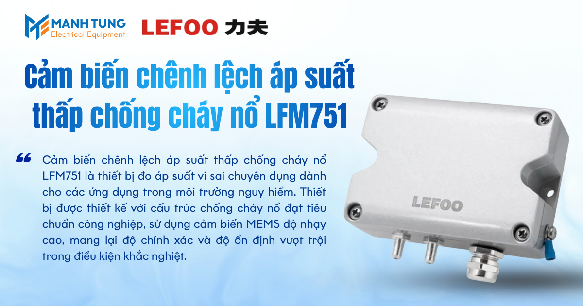 Cảm biến chênh lệch áp suất thấp chống cháy nổ LFM751