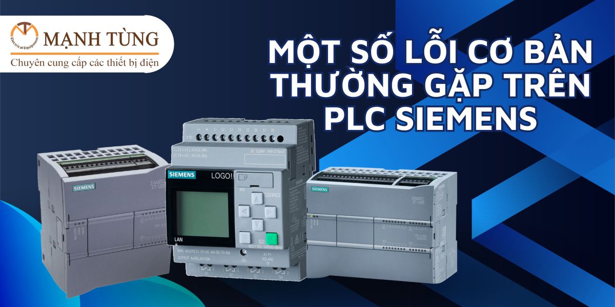Một số lỗi cơ bản thường gặp trên PLC Siemens