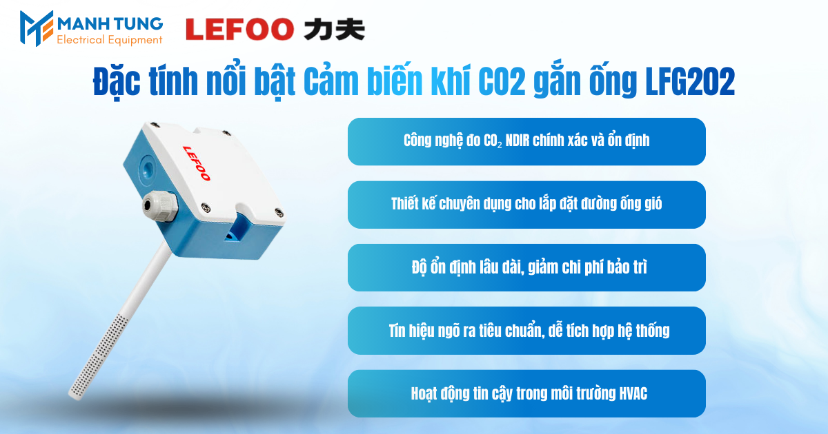 Đặc tính nổi bật Cảm biến khí CO2 gắn ống LFG202