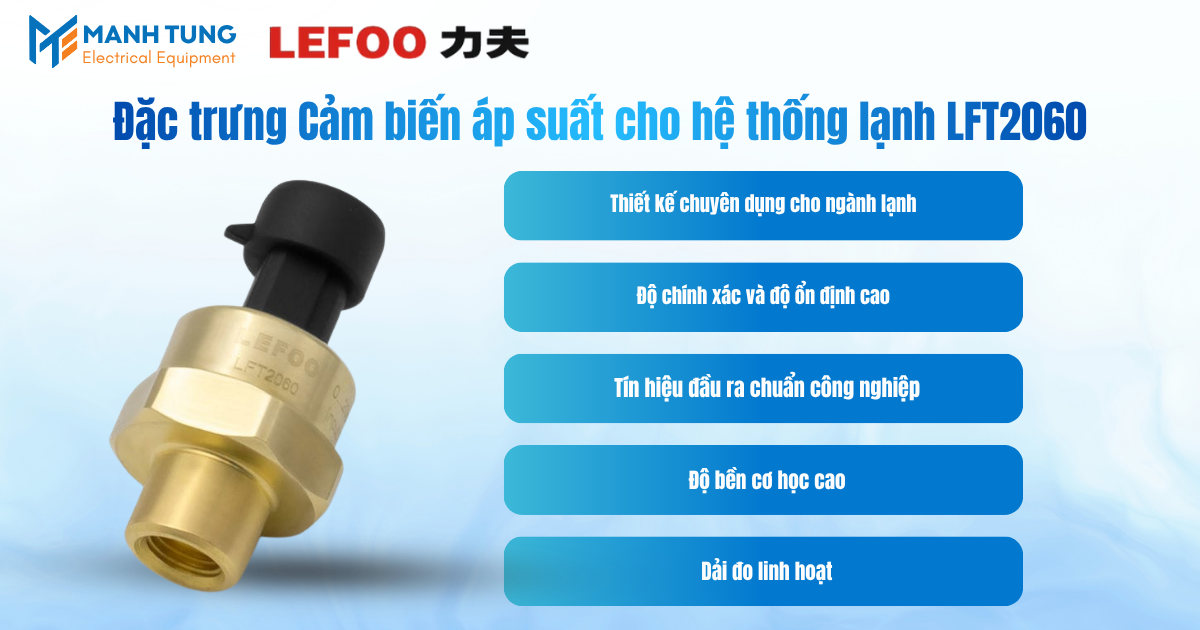 Đặc trưng Cảm biến áp suất cho hệ thống lạnh LFT2060