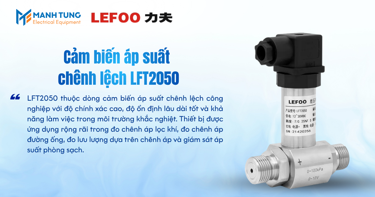 Giới thiệu Cảm biến áp suất chênh lệch LFT2050