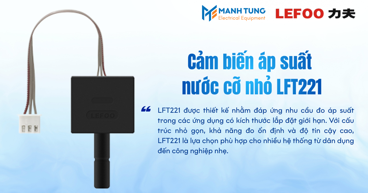 Giới thiệu Cảm biến áp suất nước cỡ nhỏ LFT221