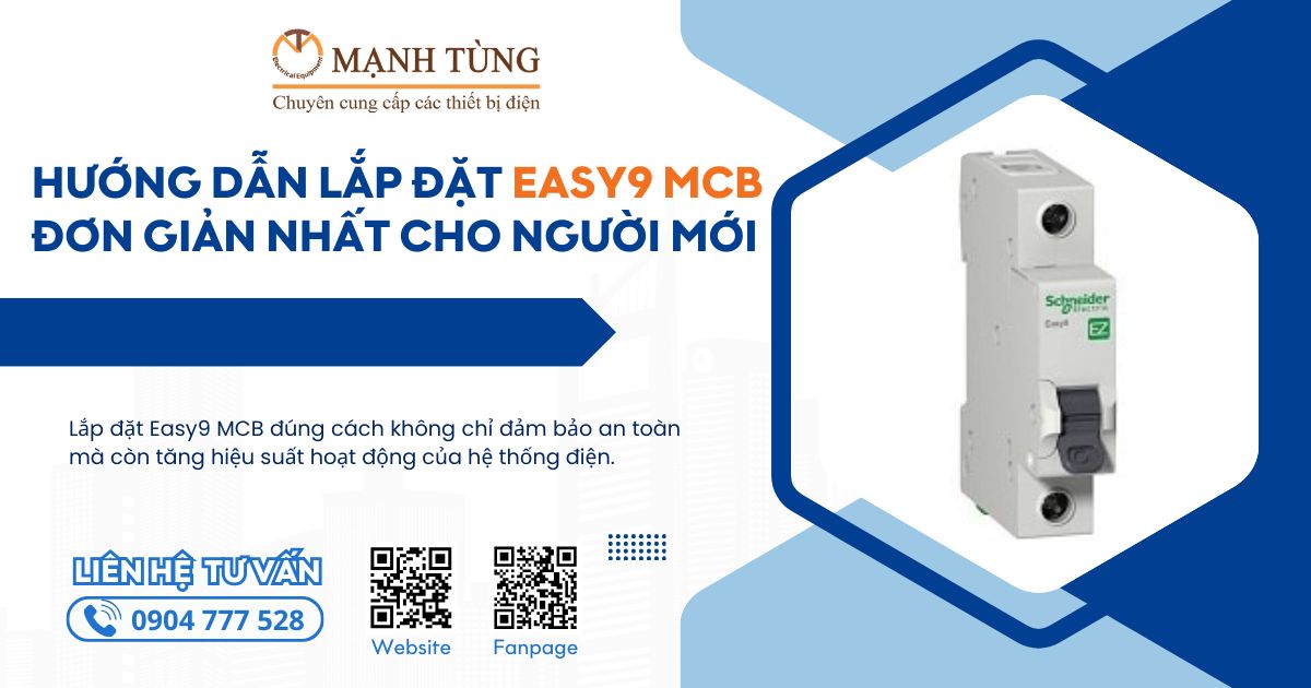 Hướng dẫn lắp đặt Easy9 MCB đơn giản nhất cho người mới