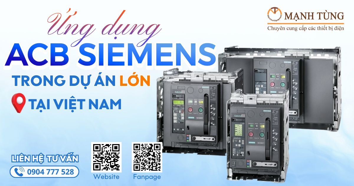 Ứng dụng ACB Siemens trong các dự án lớn tại Việt Nam