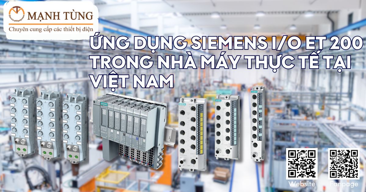 Ứng dụng Siemens I/O ET 200 trong nhà máy thực tế tại Việt Nam