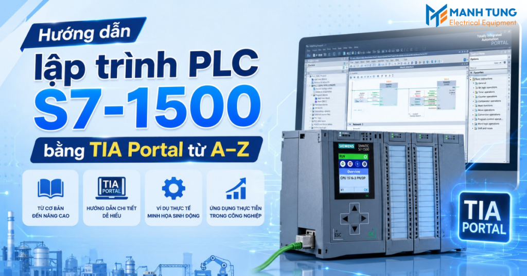 Hướng dẫn lập trình PLC S7-1500 bằng TIA Portal từ A–Z