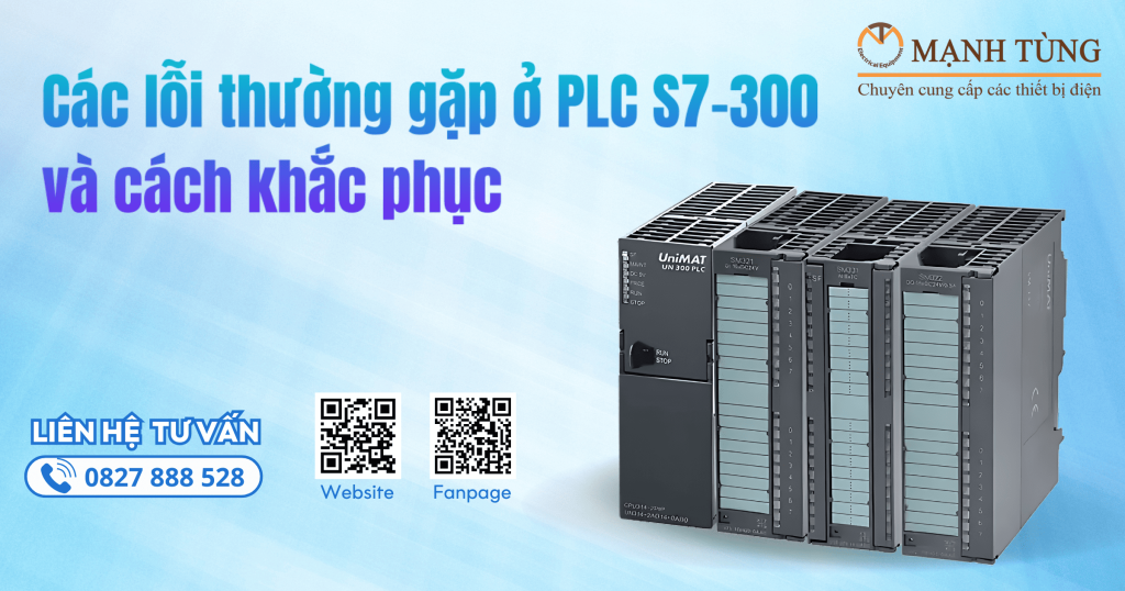 Các lỗi thường gặp ở PLC S7-300 và cách khắc phục mới nhất