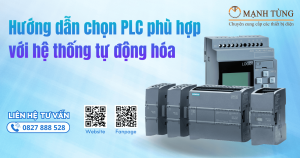 Hướng dẫn chọn PLC phù hợp với hệ thống tự động hóa