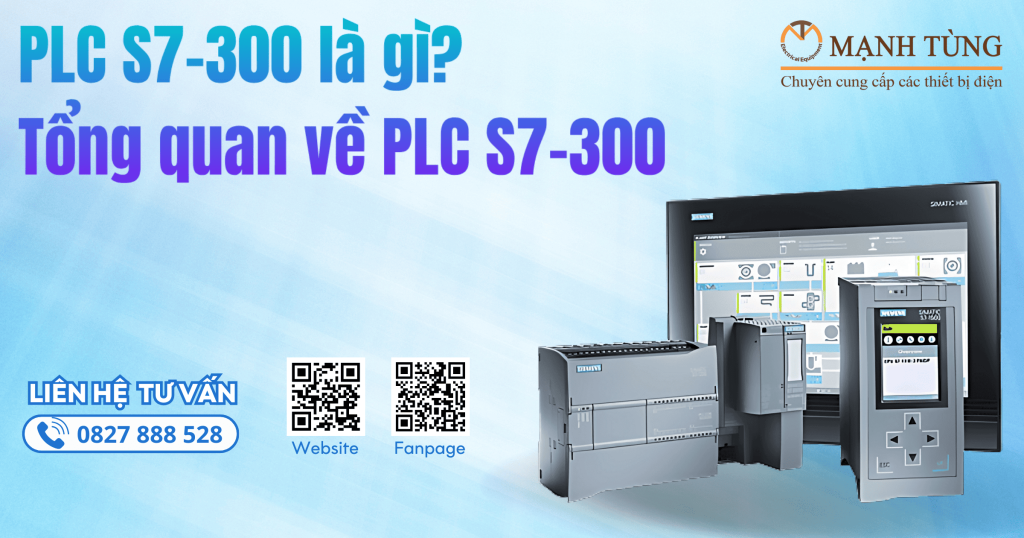 PLC S7-300 là gì? Tổng quan về PLC S7-300 mới nhất
