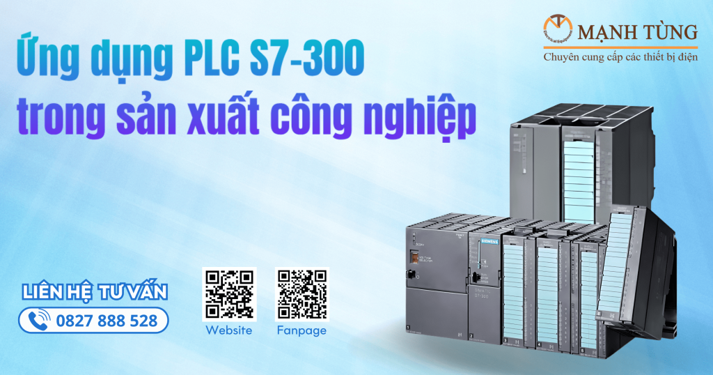 Ứng dụng PLC S7-300 trong sản xuất công nghiệp hiện nay