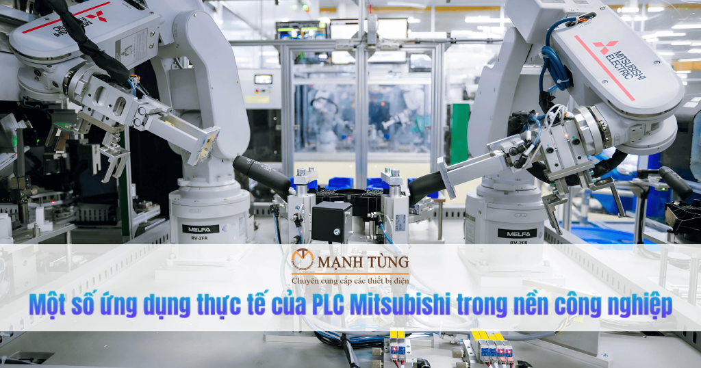 Một số ứng dụng thực tế của PLC Mitsubishi trong nền công nghiệp
