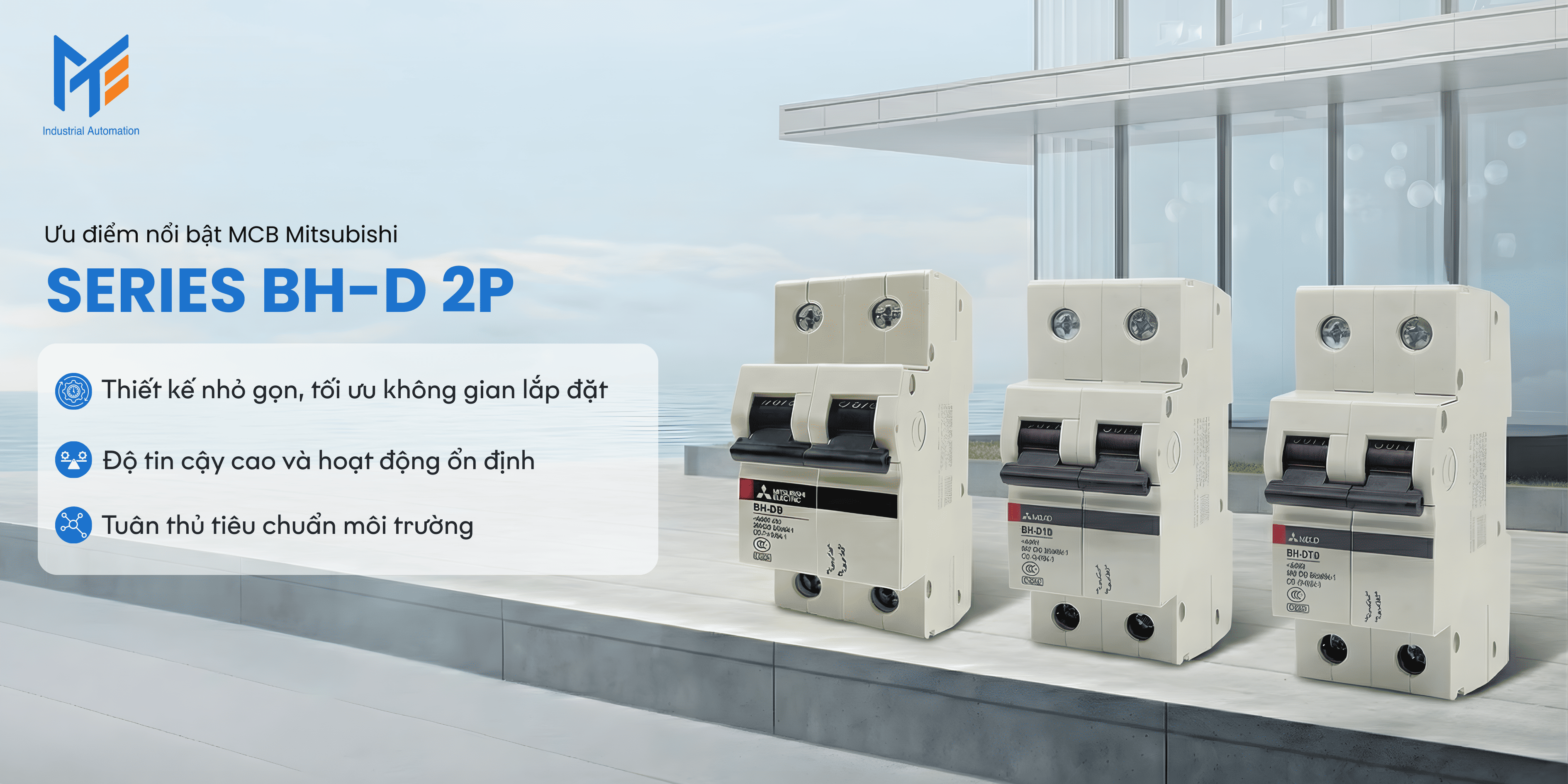 Ưu điểm nổi bật MCB Mitsubishi Series BH-D 2P