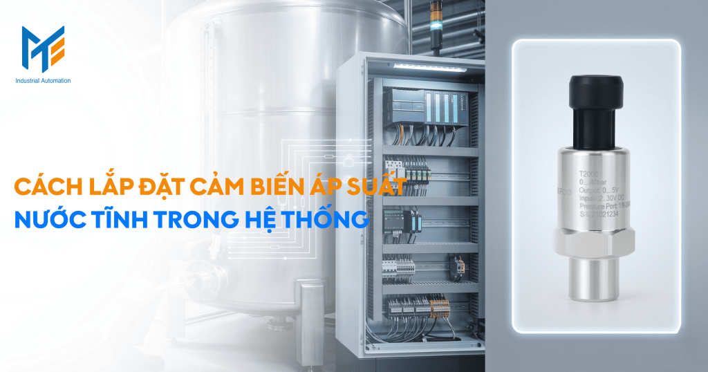Cách lắp đặt cảm biến áp suất nước tĩnh trong hệ thống