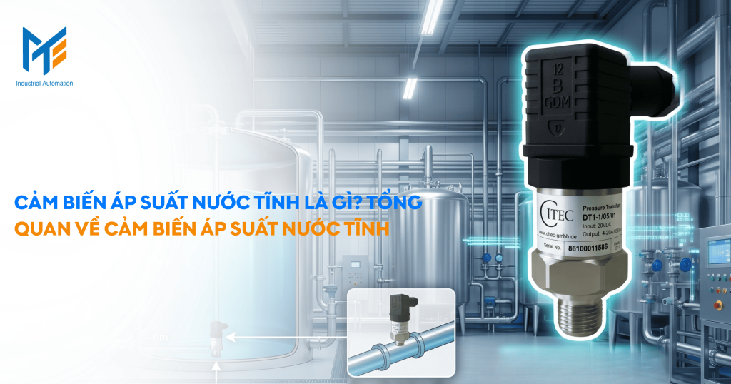 Cảm biến áp suất nước tĩnh là gì? Tổng quan về cảm biến áp suất nước tĩnh