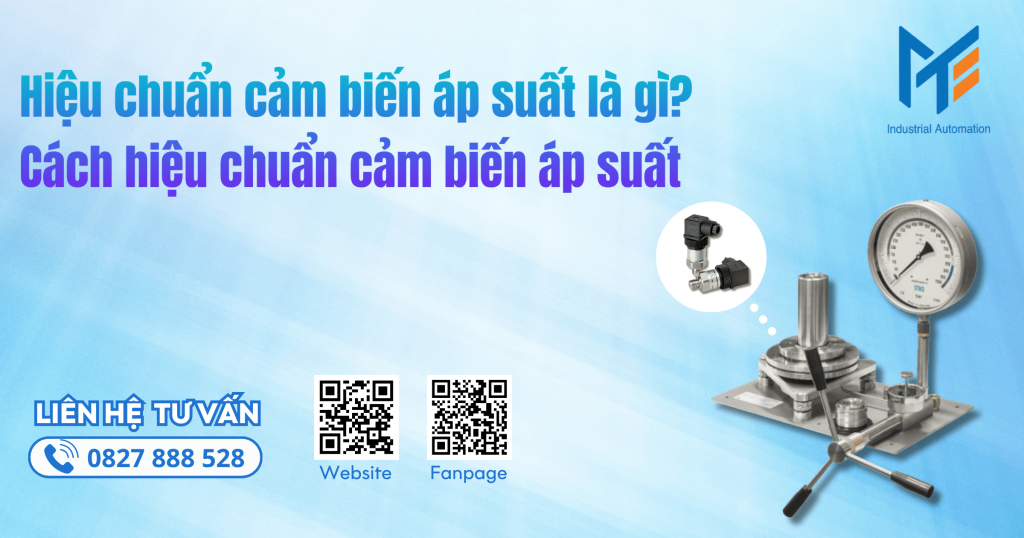 Hiệu chuẩn cảm biến áp suất là gì? Cách hiệu chuẩn cảm biến áp suất để đảm bảo độ chính xác