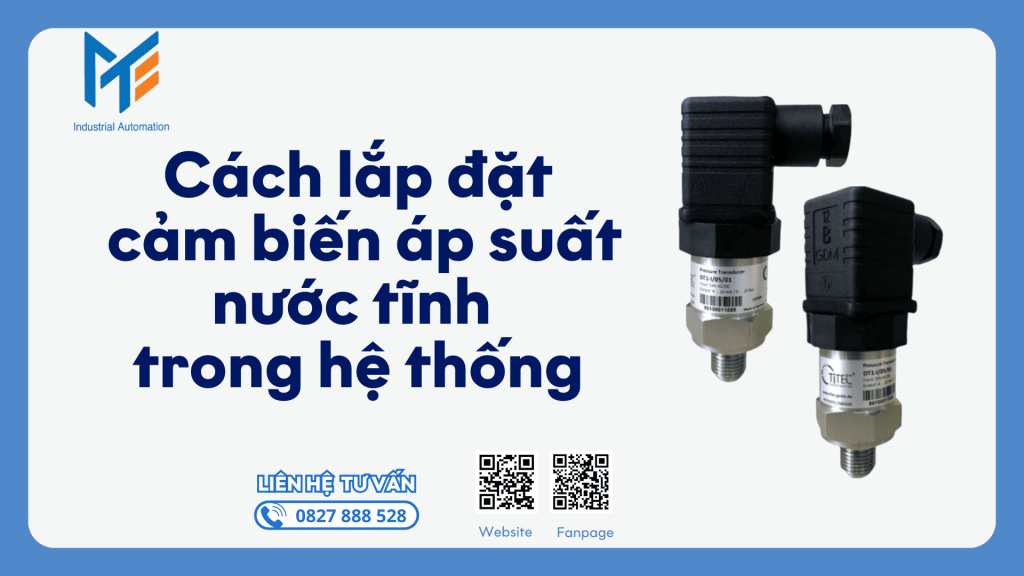 Cách lắp đặt cảm biến áp suất nước tĩnh trong hệ thống