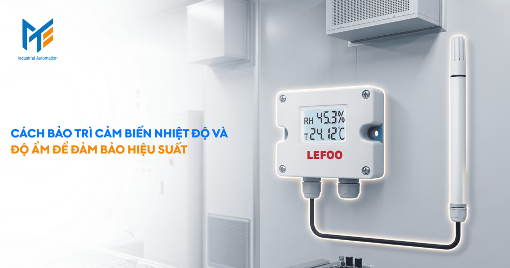 Cách bảo trì cảm biến nhiệt độ và độ ẩm để đảm bảo hiệu suất