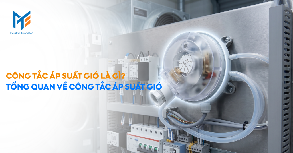 Công tắc áp suất gió là gì? Tổng quan về công tắc áp suất gió