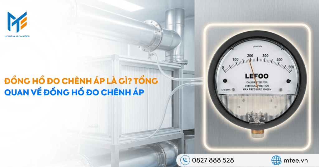 Đồng hồ đo chênh áp là gì? Tổng quan về đồng hồ đo chênh áp