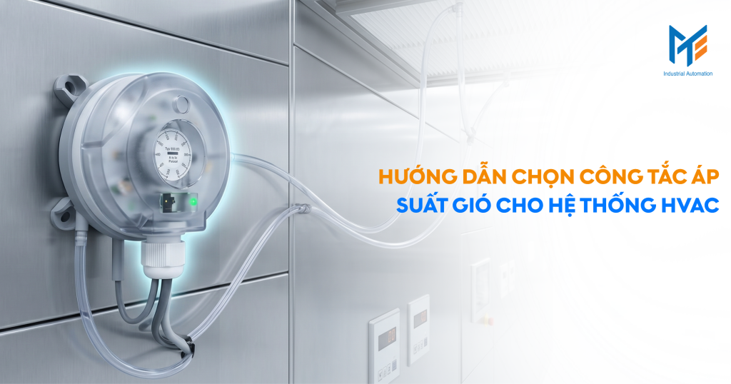 Hướng dẫn chọn công tắc áp suất gió cho hệ thống HVAC
