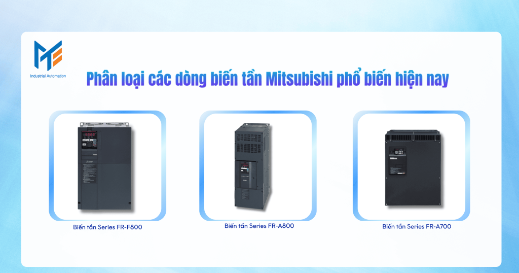Phân loại các dòng biến tần Mitsubishi phổ biến hiện nay