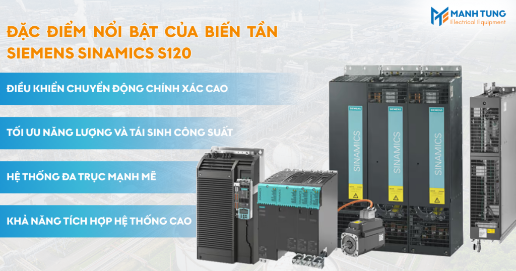 Đặc điểm nổi bật của biến tần Siemens SINAMICS S120