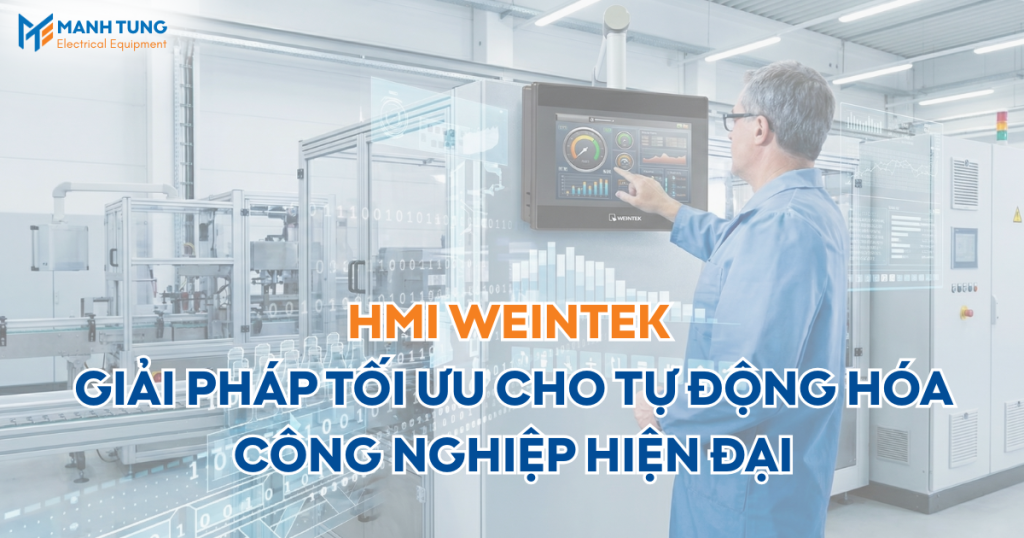 HMI Weintek Giải pháp tối ưu cho tự động hóa công nghiệp hiện đại