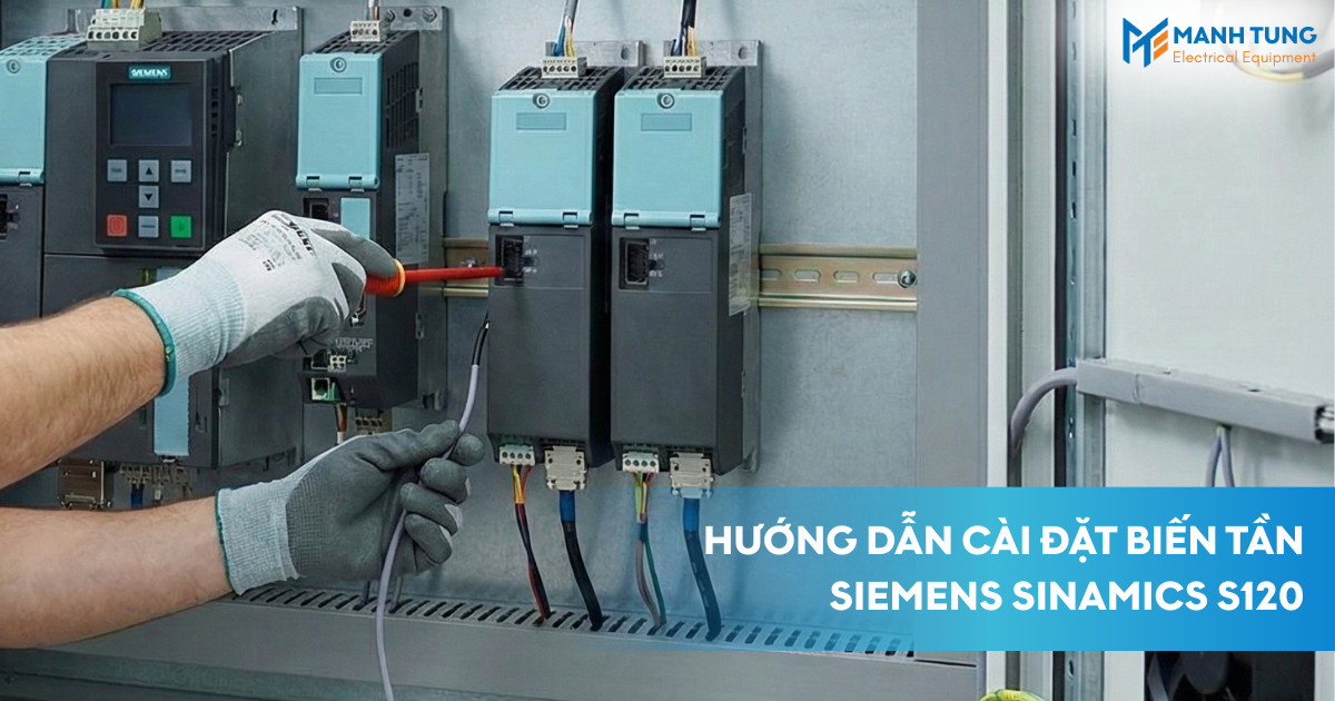 Hướng dẫn cài đặt biến tần Siemens Sinamics S120