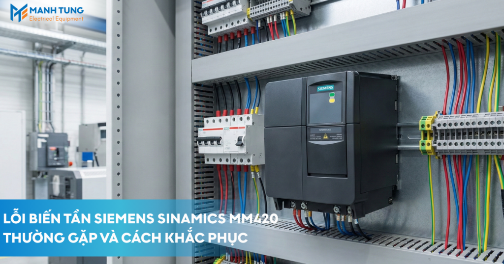 Lỗi biến tần Siemens Sinamics MM420 thường gặp và cách khắc phục