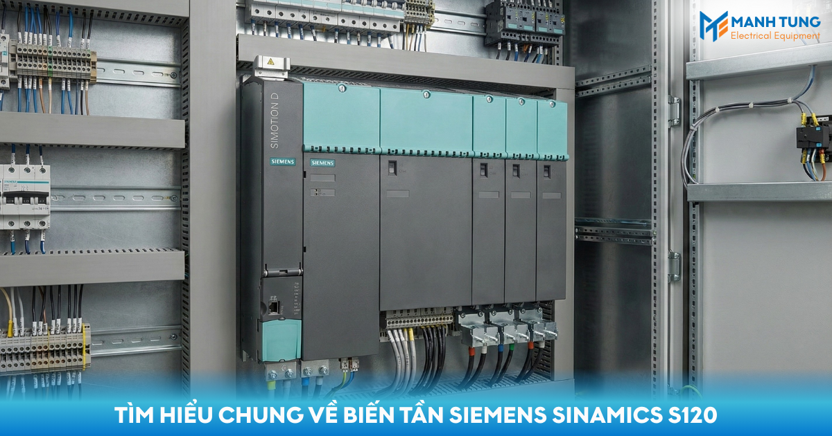 Tìm hiểu chung về biến tần Siemens Sinamics S120