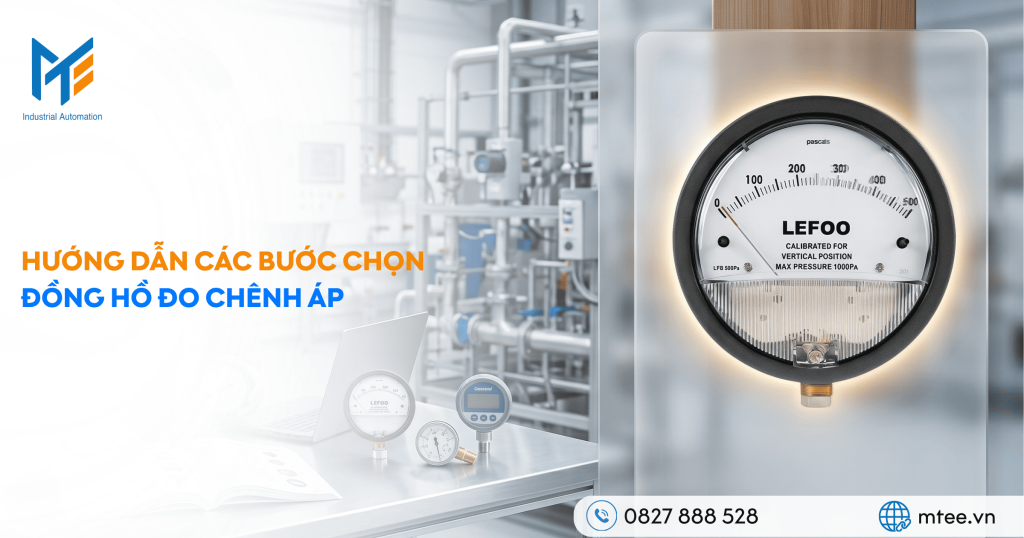 Hướng dẫn các bước chọn đồng hồ đo chênh áp chi tiết