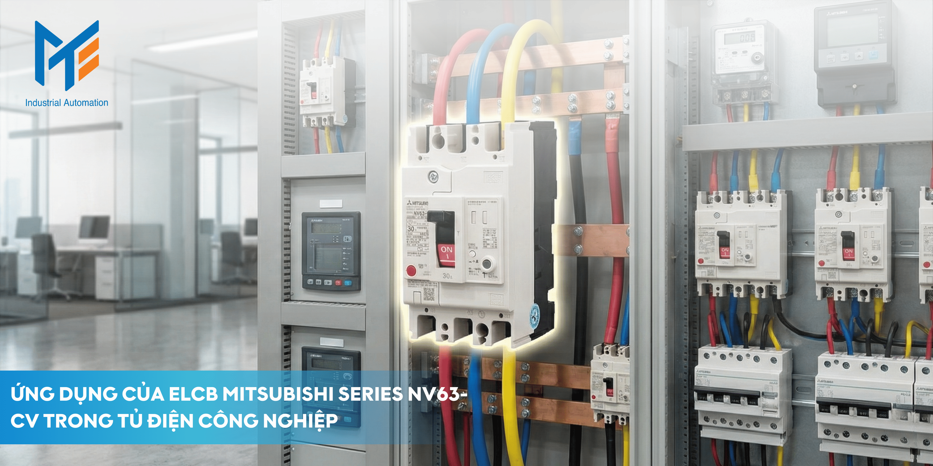 Ứng dụng của ELCB Mitsubishi Series NV63-CV trong công nghiệp