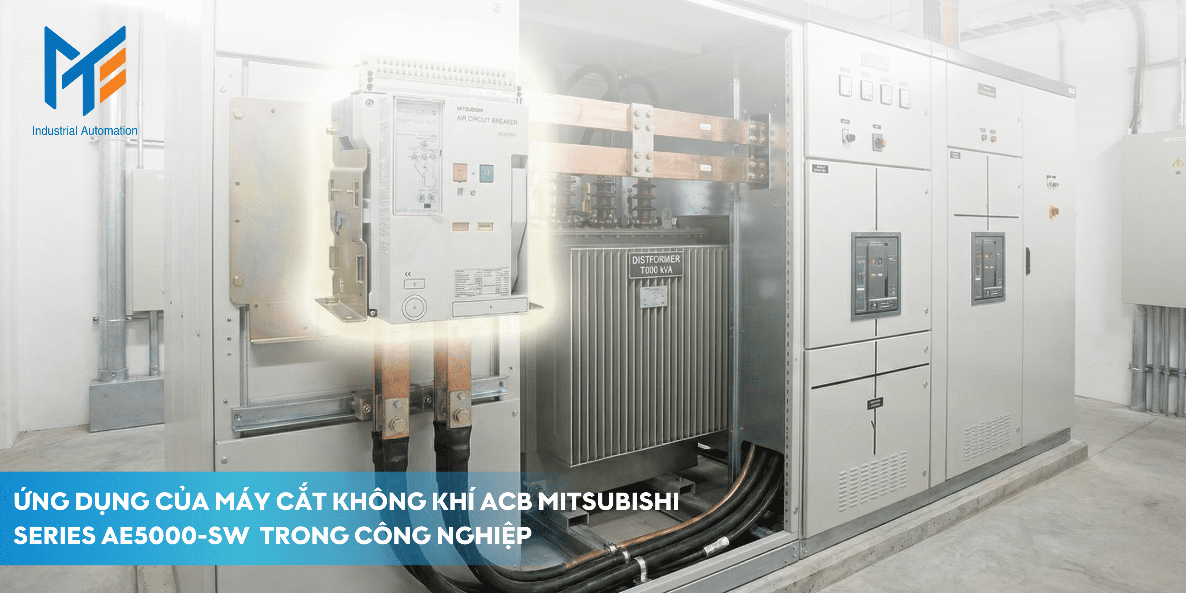 Ứng dụng của Máy cắt không khí (ACB) Mitsubishi Series AE5000-SW trong công nghiệp