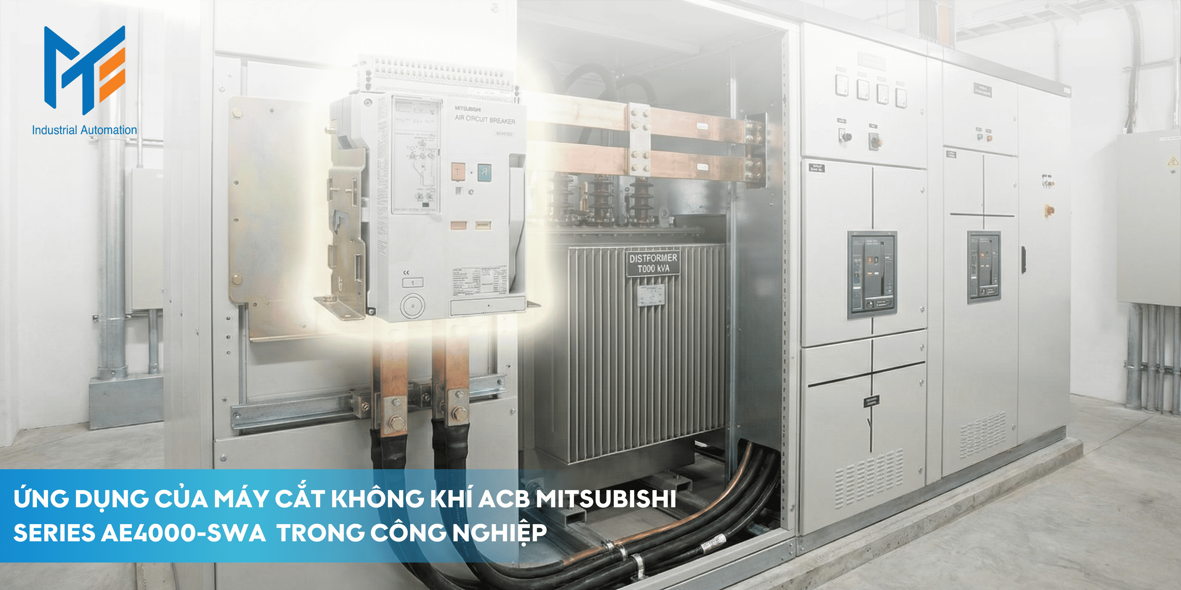 Ứng dụng của Máy cắt không khí (ACB) Mitsubishi Series AE6300-SW trong công nghiệp