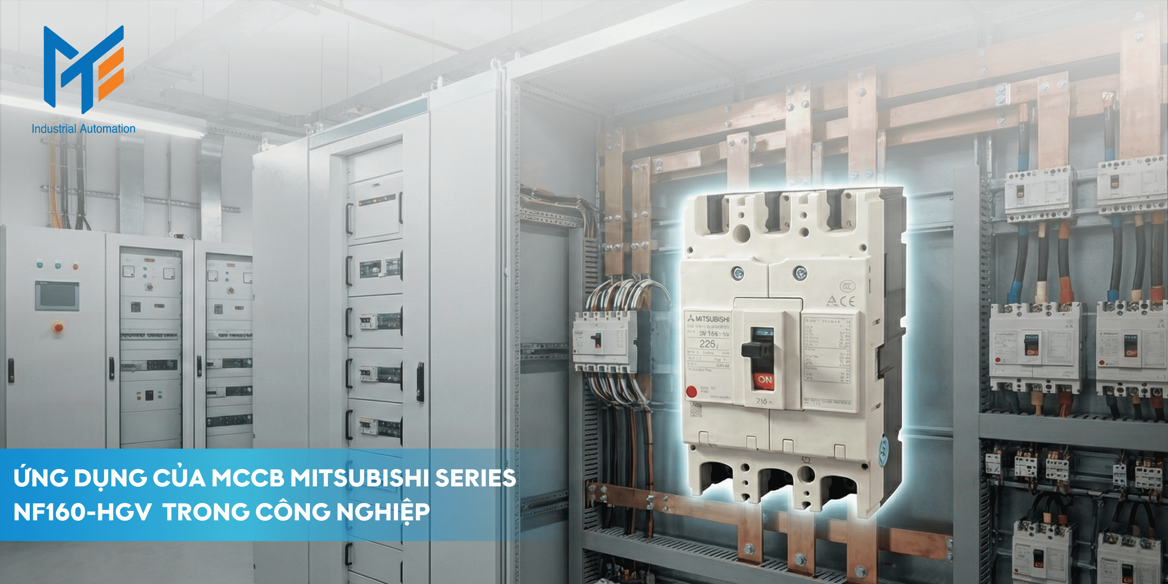 Ứng dụng của MCCB Mitsubishi Series NF160-HGV trong công nghiệp