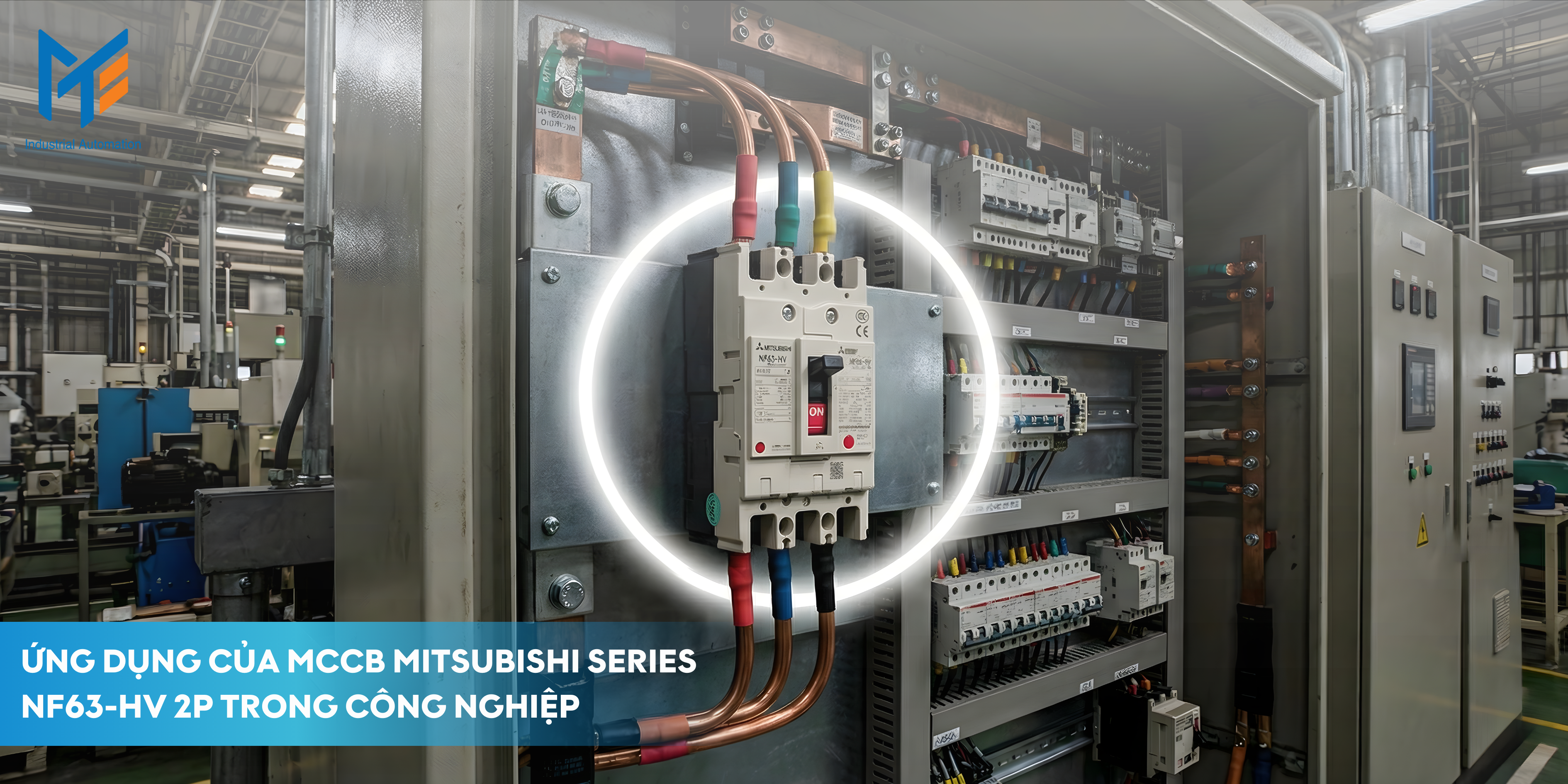 Ứng dụng của MCCB Mitsubishi Series NF63-HV-2P
