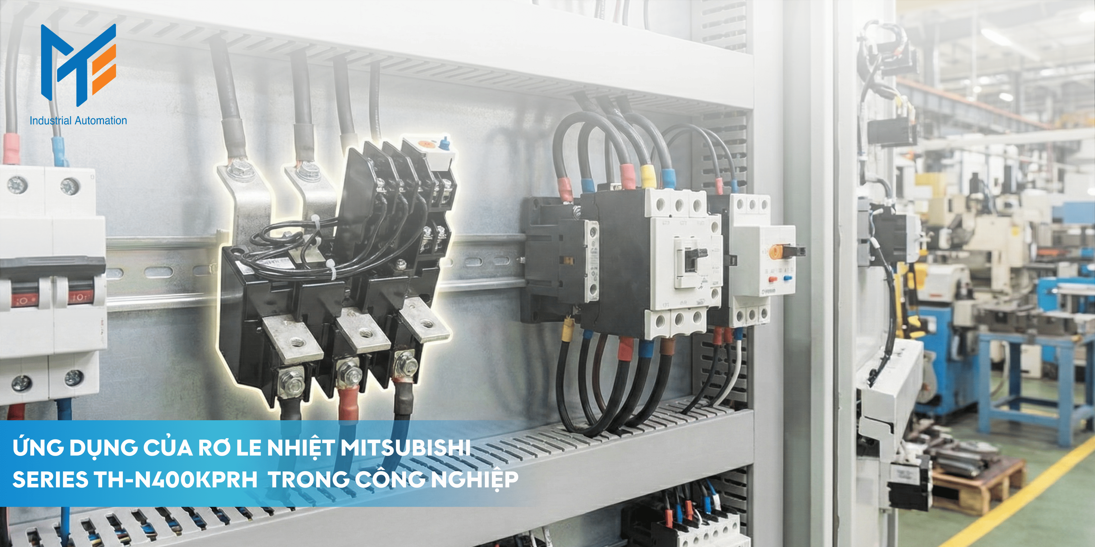 Ứng dụng của Rơ le nhiệt Mitsubishi Series TH-N400KPRH trong công nghiệp