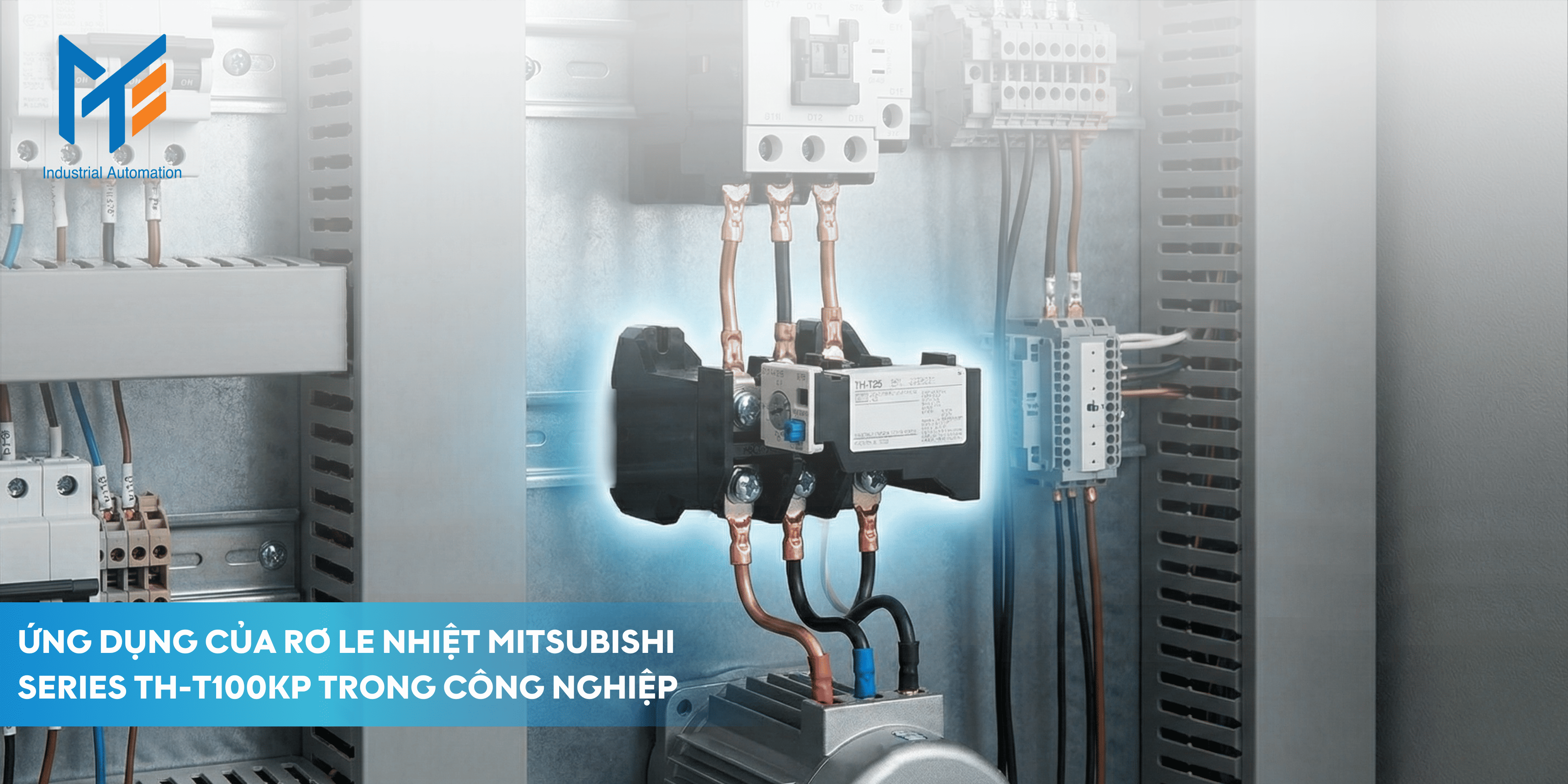 Ứng dụng của Rơ le nhiệt Series TH-T100KP trong công nghiệp 