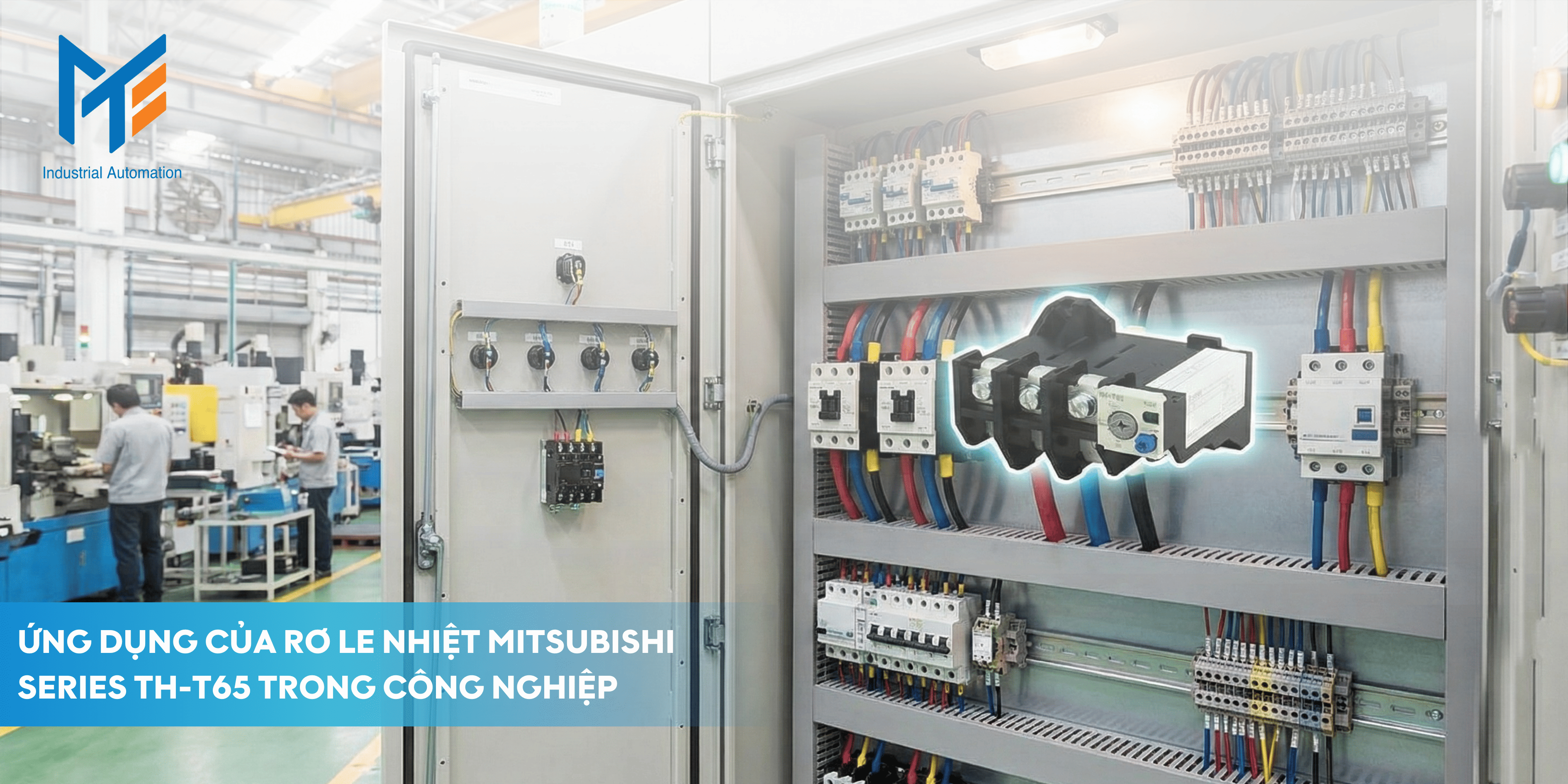 Ứng dụng của Rơ le nhiệt Series TH-T65 trong công nghiệp