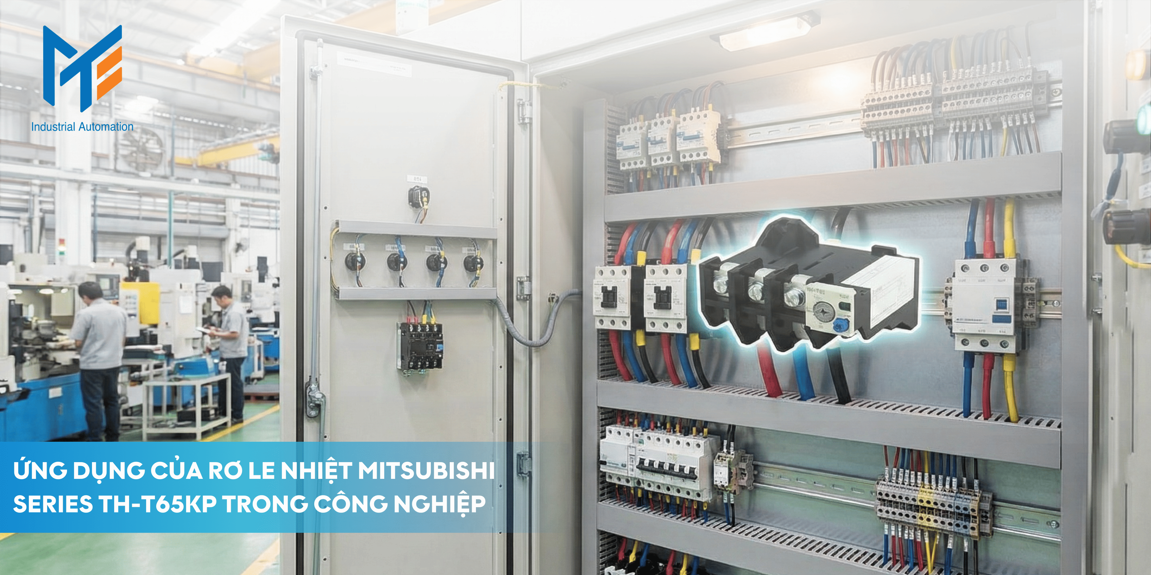 Ứng dụng của Rơ le nhiệt Series TH-T65KP trong công nghiệp