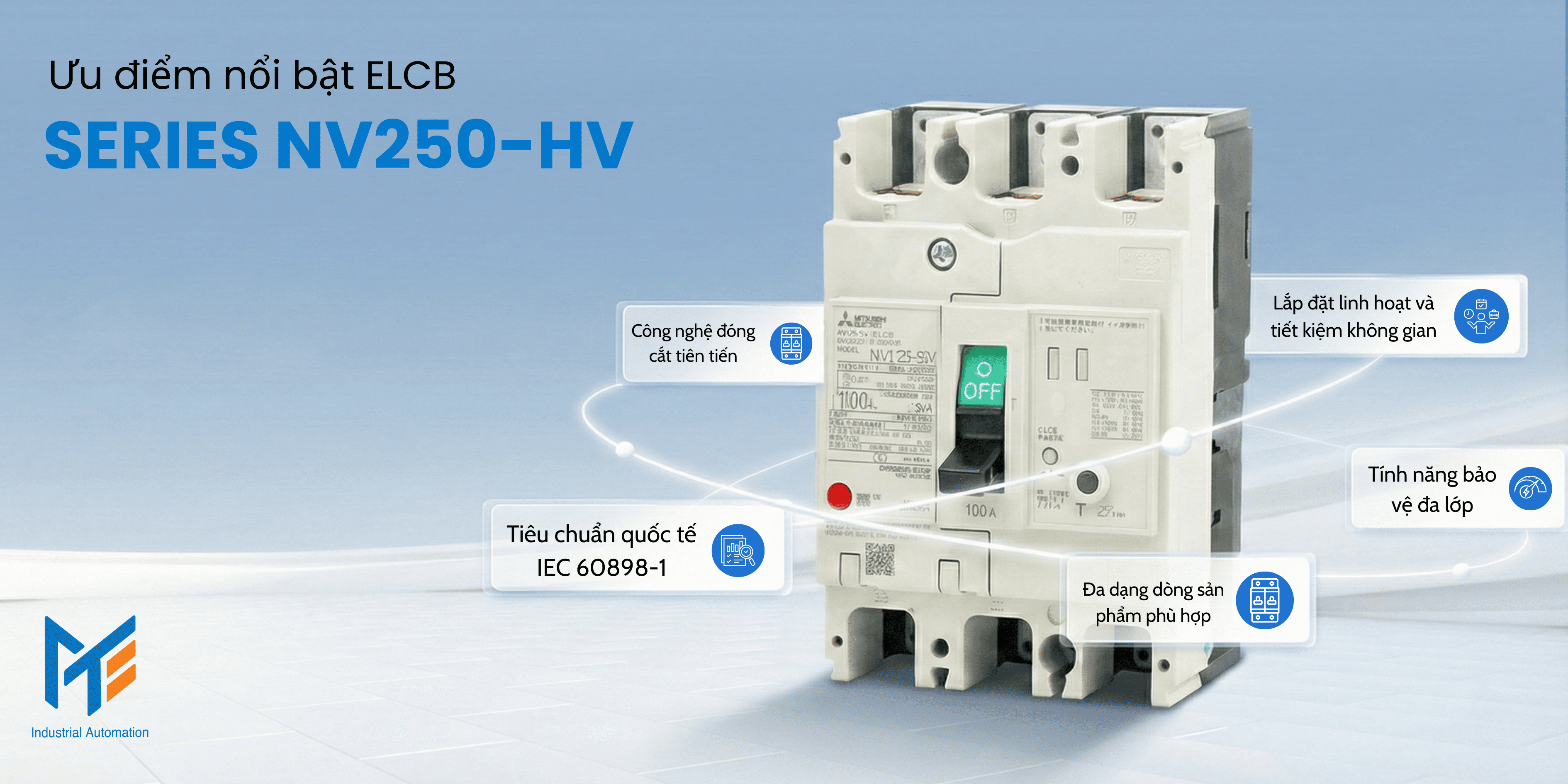 Ưu điểm nổi bật của ELCB Mitsubishi Series NV250-HV